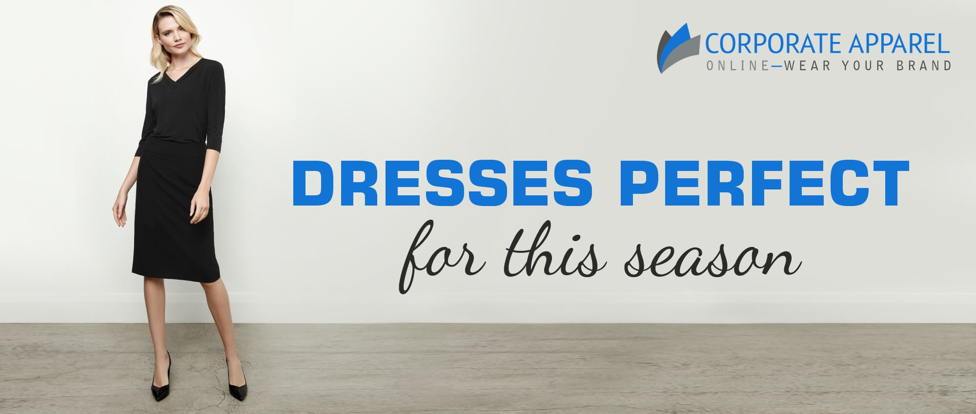 DRESSES PERFECT FOR THIS SEASON Corporate Apparel Online